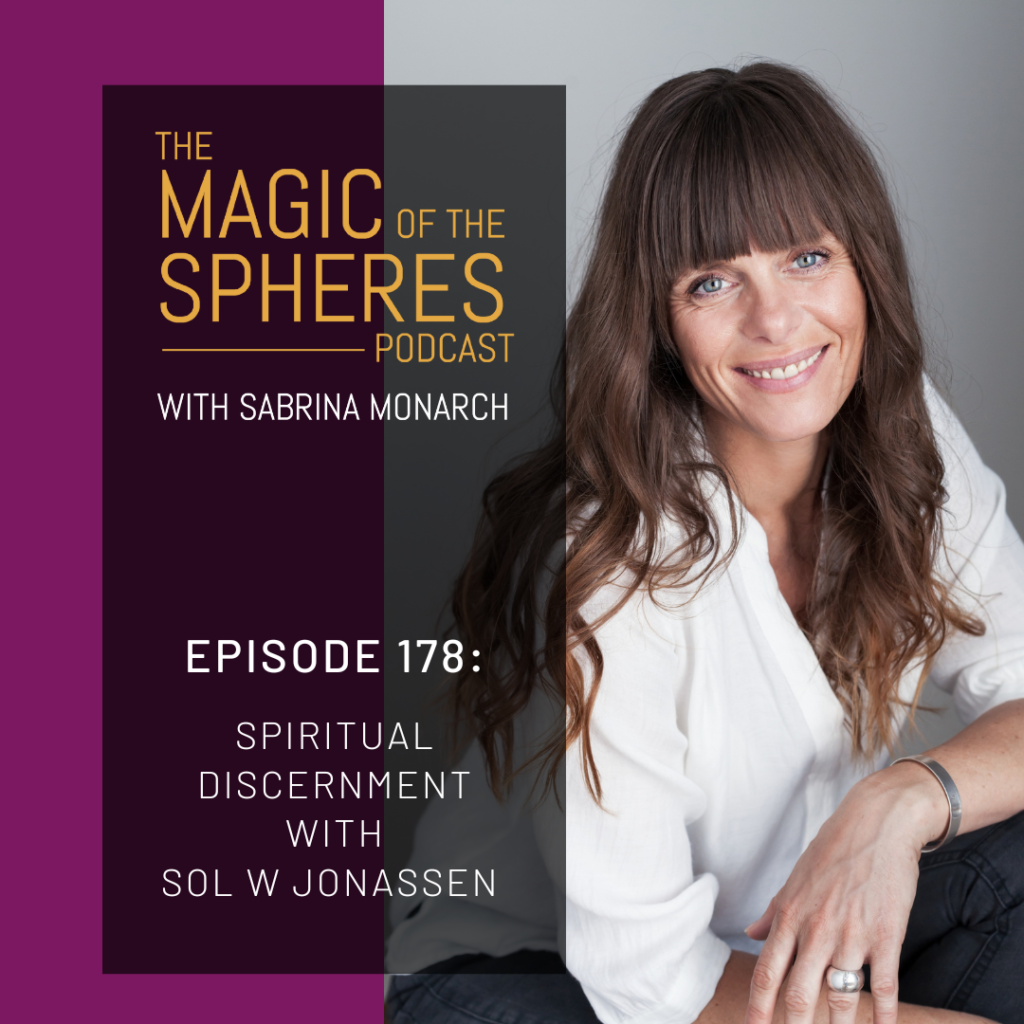 Magic of the Spheres, episode 178: Spiritual Discernment with Sol W Jonassen